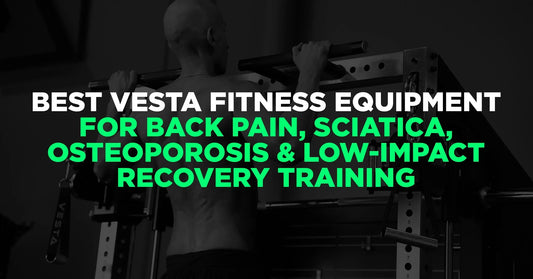 Best Vesta Fitness Equipment for Back Pain, Sciatica, Osteoporosis & Low-Impact Recovery Training