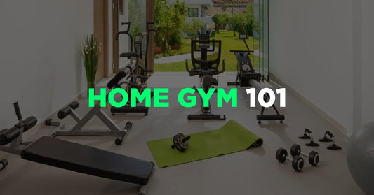 Home Gym 101