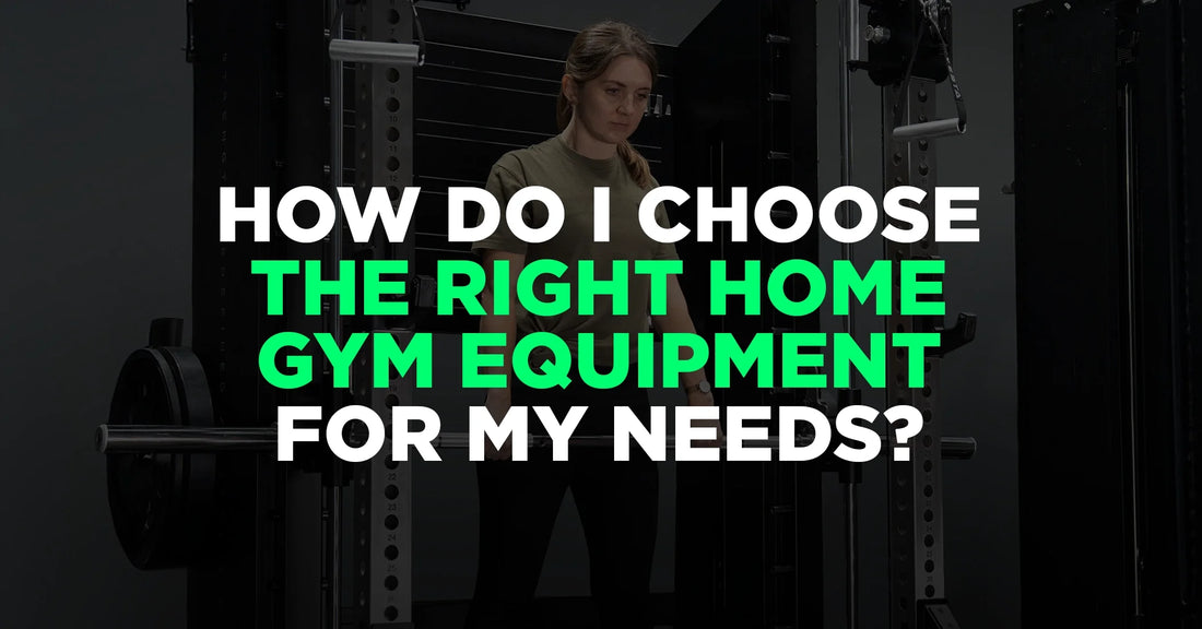 How Do I Choose the Right Home Gym Equipment for My Needs?